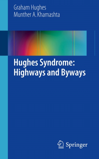 Hughes Syndrome: Highways and Byways, PDF eBook