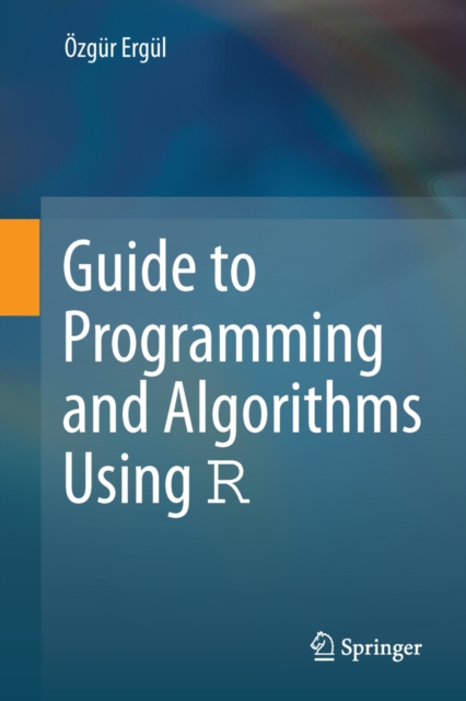 Guide to Programming and Algorithms Using R, PDF eBook
