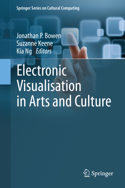 Electronic Visualisation in Arts and Culture, PDF eBook