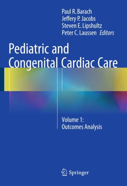 Pediatric and Congenital Cardiac Care : Volume 1: Outcomes Analysis, PDF eBook