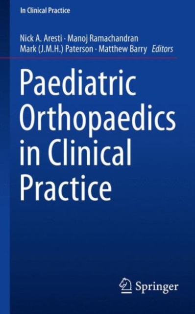 Paediatric Orthopaedics in Clinical Practice, Paperback / softback Book