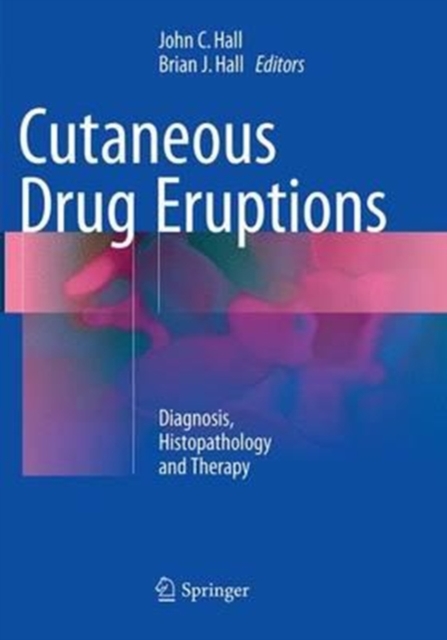 Cutaneous Drug Eruptions : Diagnosis, Histopathology and Therapy, Paperback / softback Book