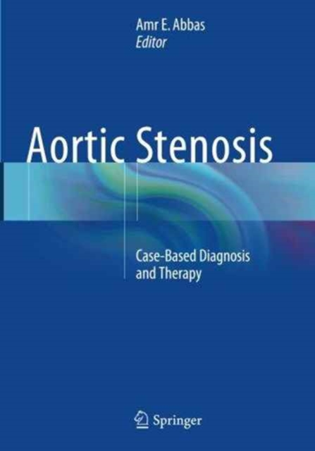 Aortic Stenosis : Case-Based Diagnosis and Therapy, Paperback / softback Book