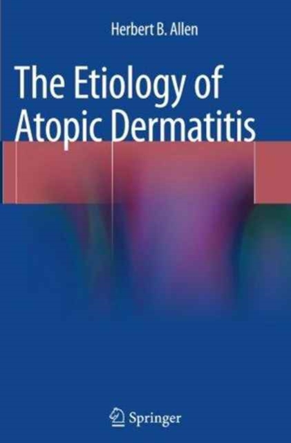 The Etiology of Atopic Dermatitis, Paperback / softback Book