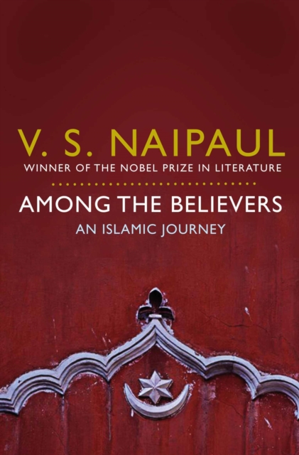 Among the Believers : An Islamic Journey, EPUB eBook