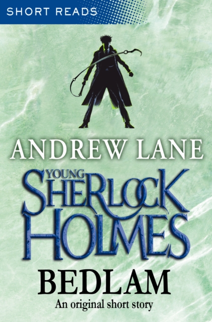 Young Sherlock Holmes: Bedlam (Short Reads), EPUB eBook