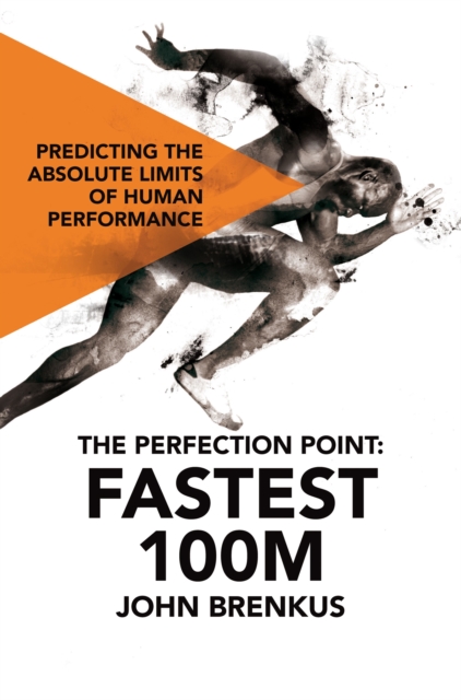 The Perfection Point : Predicting the Absolute Limits of Human Performance, EPUB eBook