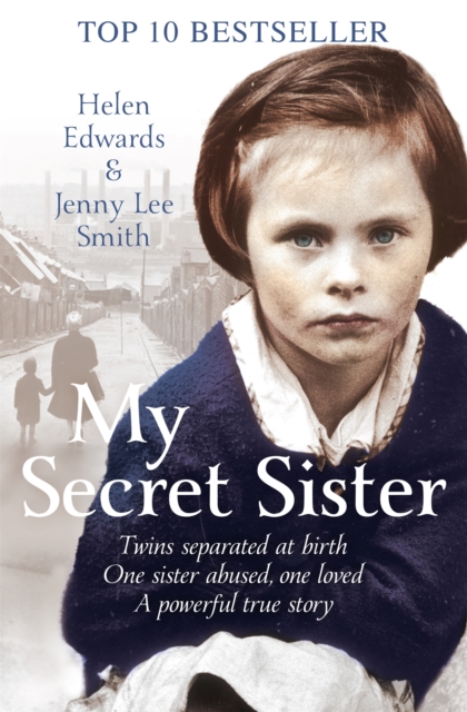 My Secret Sister : Jenny Lucas and Helen Edwards' family story, Paperback / softback Book