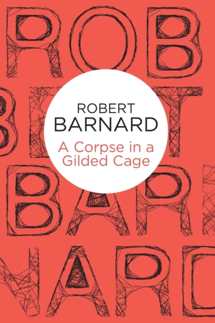 A Corpse in a Gilded Cage, Paperback / softback Book