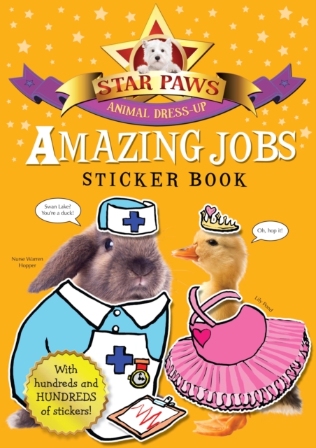 Amazing Jobs Sticker Book: Star Paws : An Animal Dress-up Sticker Book, Paperback Book