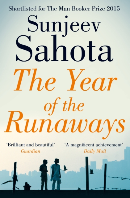 The Year of the Runaways : Shortlisted for the Man Booker Prize, EPUB eBook