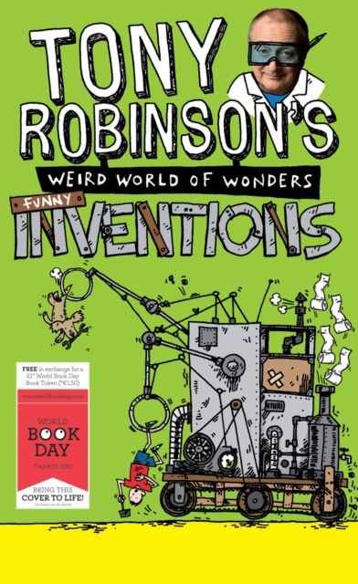 Tony Robinson's Weird World of Wonders: Inventions : A World Book Day Book, EPUB eBook