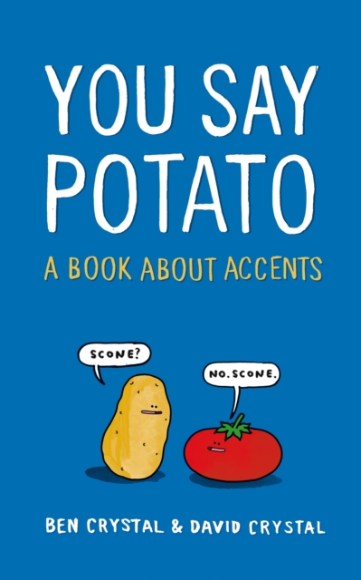 You Say Potato : A Book About Accents, Hardback Book