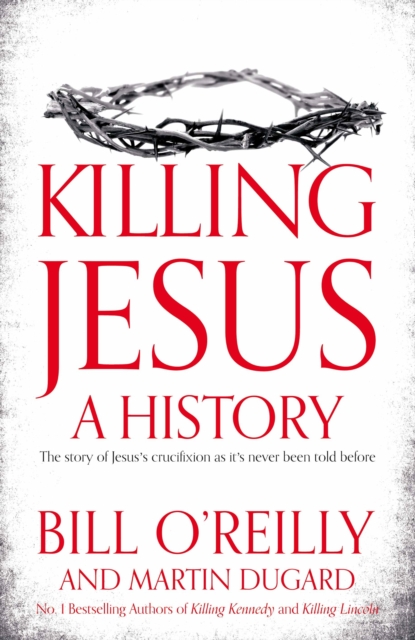 Killing Jesus : A History, EPUB eBook