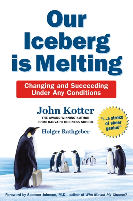 Our Iceberg is Melting : Changing and Succeeding Under Any Conditions, EPUB eBook