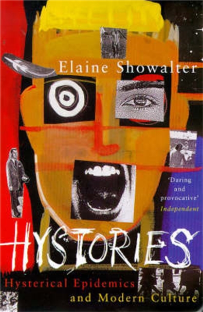 Hystories : Hysterical Epidemics and Modern Culture, Paperback / softback Book