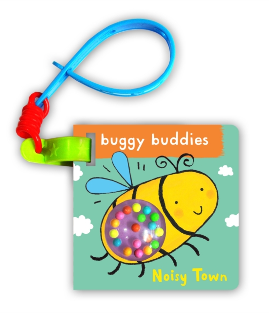 Rattle Buggy Buddies: Noisy Town, Board book Book