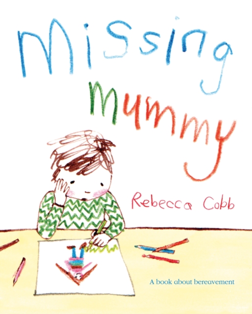 Missing Mummy : A book about bereavement, EPUB eBook