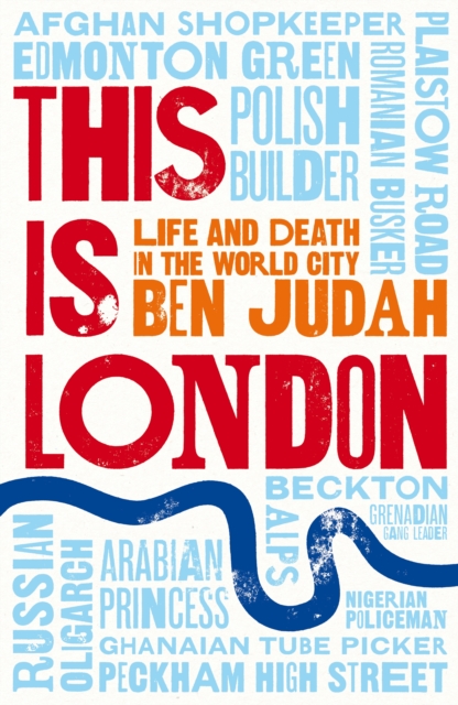 This is London : Life and Death in the World City, Hardback Book