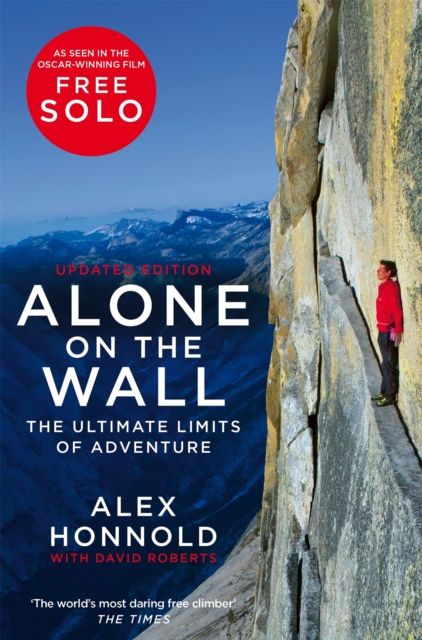 Alone on the Wall : Alex Honnold and the Ultimate Limits of Adventure, EPUB eBook