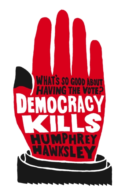 Democracy Kills, Paperback / softback Book