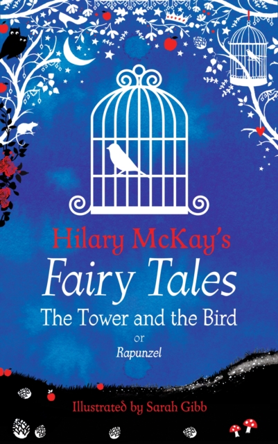 The Tower and the Bird : A Rapunzel Retelling by Hilary McKay, EPUB eBook