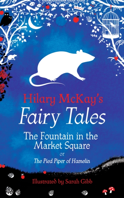 The Fountain in the Market Square : A The Pied Piper of Hamelin Retelling by Hilary McKay, EPUB eBook