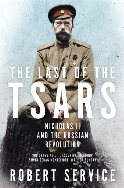 The Last of the Tsars : Nicholas II and the Russian Revolution, EPUB eBook