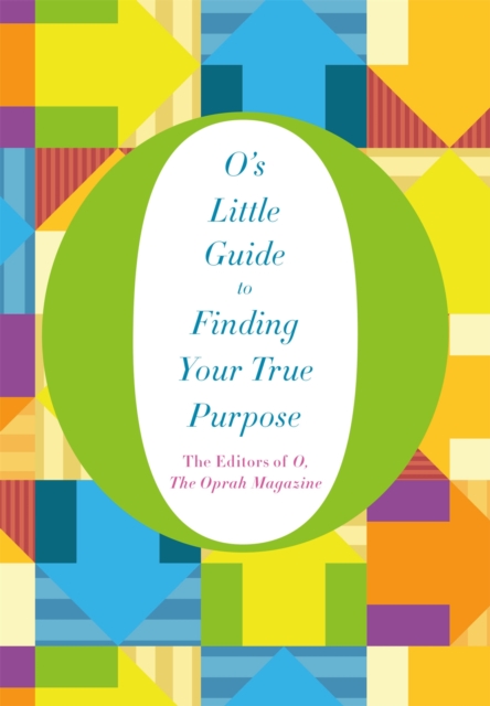 O's Little Guide to Finding Your True Purpose, Hardback Book