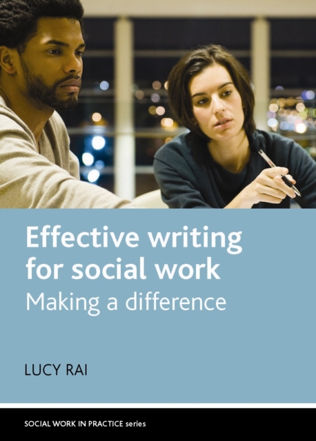 Effective Writing for Social Work : Making a Difference, Paperback / softback Book