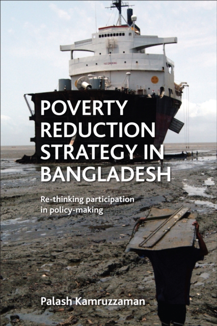 Poverty Reduction Strategy in Bangladesh : Rethinking Participation in Policy Making, PDF eBook