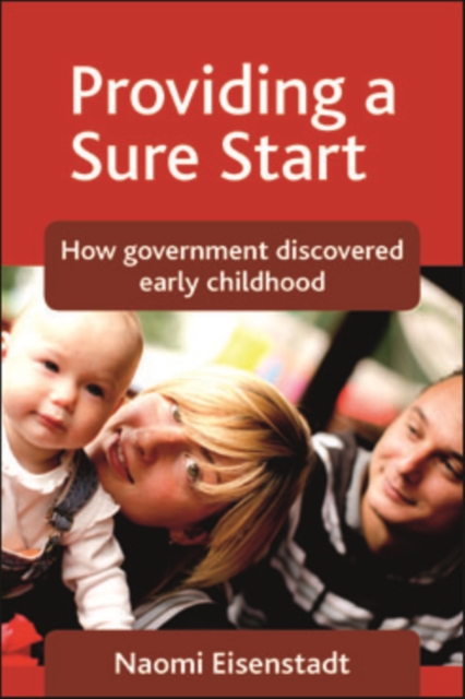 Providing a Sure Start : How government discovered early childhood, EPUB eBook