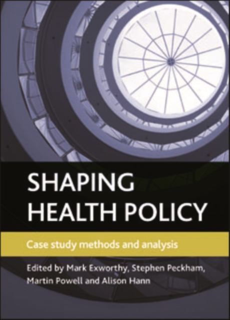 Shaping health policy : Case study methods and analysis, EPUB eBook