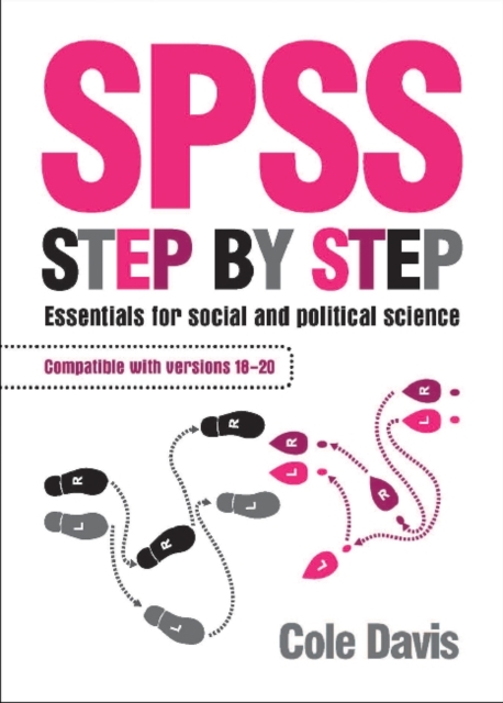 SPSS Step by Step : Essentials for Social and Political Science, Paperback / softback Book