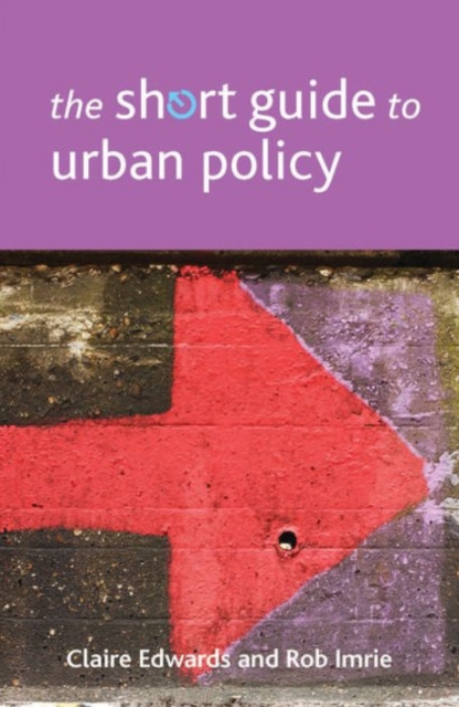 The Short Guide to Urban Policy, Paperback / softback Book