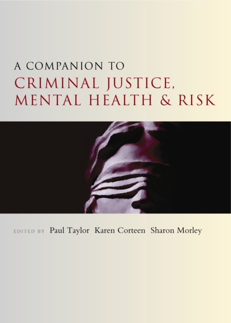 A Companion to Criminal Justice, Mental Health and Risk, Hardback Book