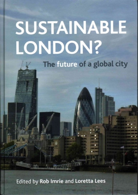 Sustainable London? : The Future of a Global City, Hardback Book