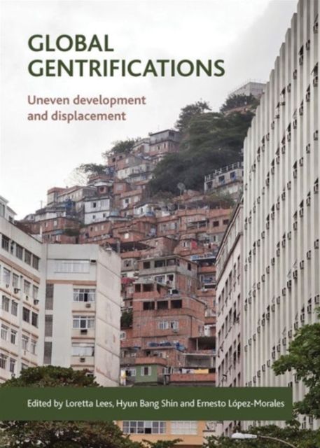 Global Gentrifications : Uneven Development and Displacement, Paperback / softback Book