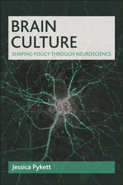 Brain culture : Shaping policy through neuroscience, PDF eBook