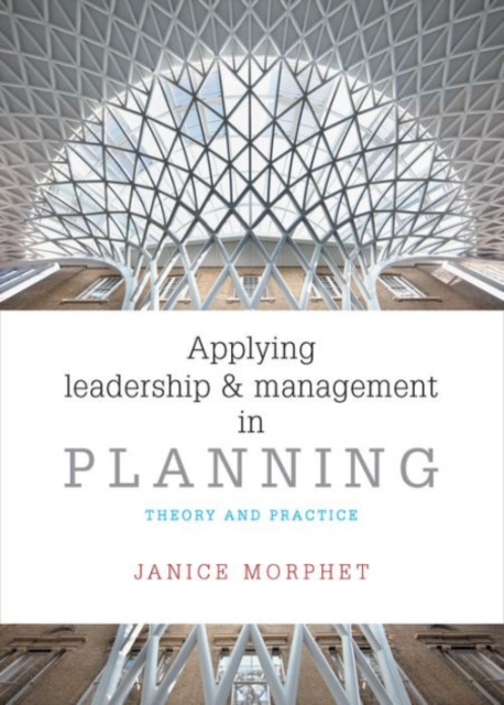 Applying Leadership and Management in Planning : Theory and Practice, Paperback / softback Book