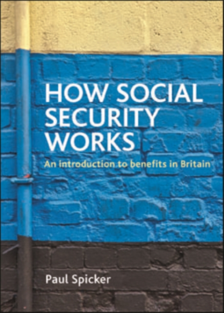 How social security works : An introduction to benefits in Britain, EPUB eBook