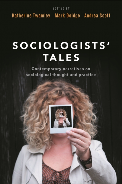 Sociologists' Tales : Contemporary narratives on sociological thought and practice, EPUB eBook