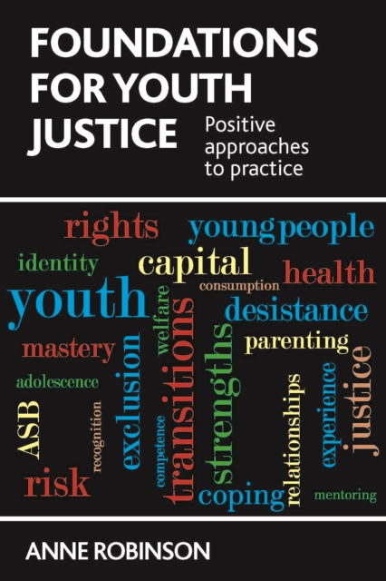 Foundations for youth justice : Positive approaches to practice, PDF eBook