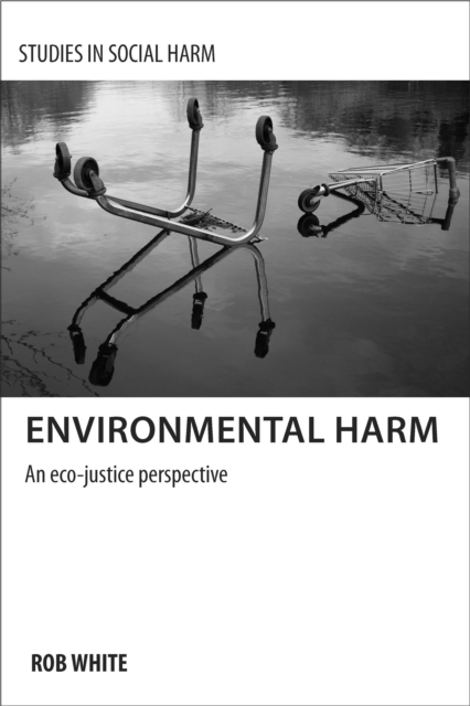 Environmental harm : An eco-justice perspective, EPUB eBook