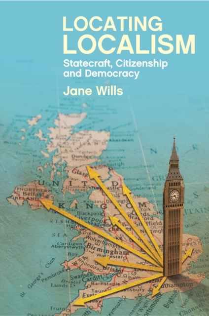 Locating localism : Statecraft, citizenship and democracy, PDF eBook