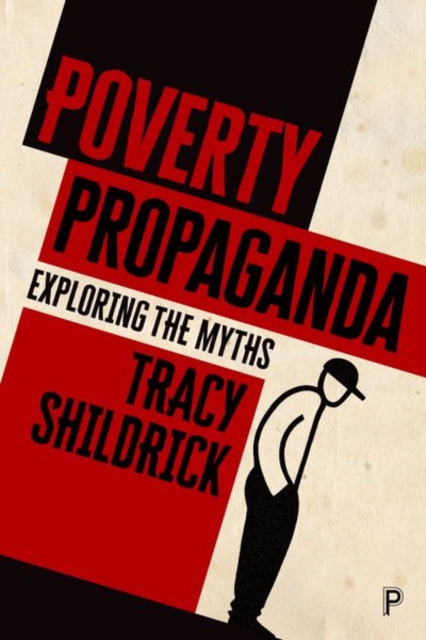 Poverty Propaganda : Exploring the Myths, Hardback Book