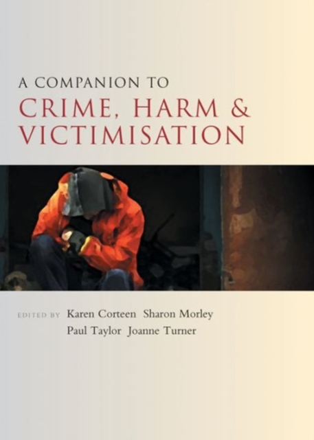 A Companion to Crime, Harm and Victimisation, Paperback / softback Book