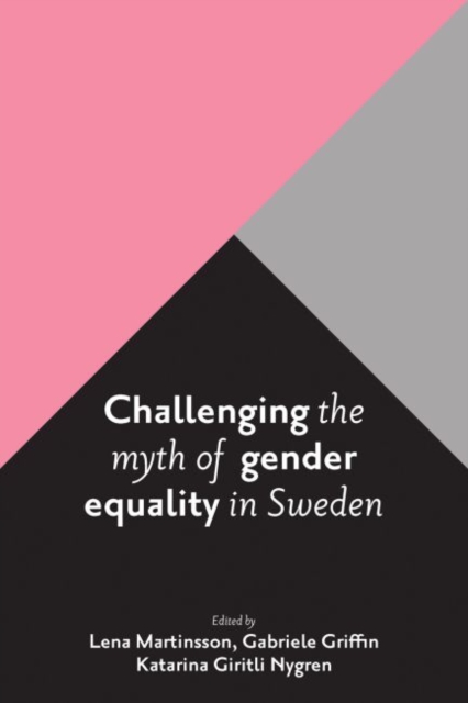 Challenging the Myth of Gender Equality in Sweden, Hardback Book