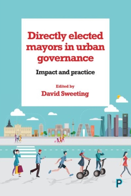Directly Elected Mayors in Urban Governance : Impact and Practice, Hardback Book