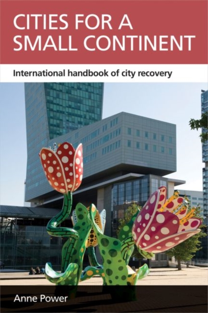 Cities for a Small Continent : International Handbook of City Recovery, Hardback Book
